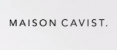 Maison Cavist
